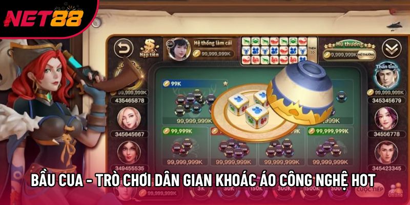 Bầu Cua - Trò Chơi Dân Gian Khoác Áo Công Nghệ Hot 2026