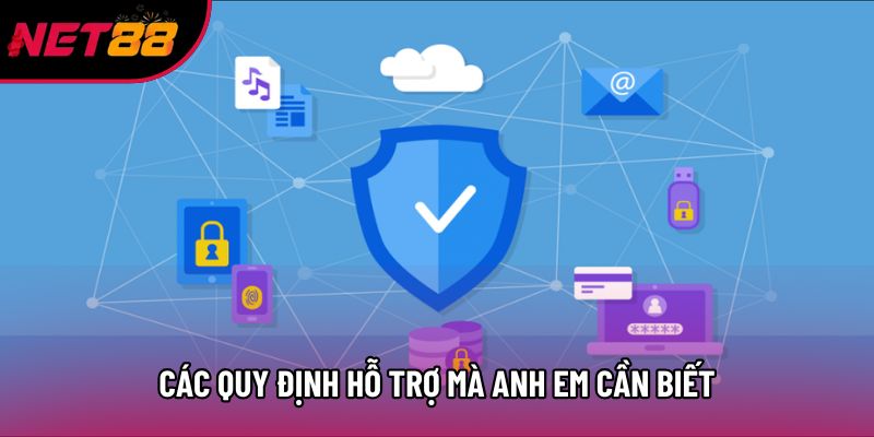 Các quy định hỗ trợ mà anh em cần biết Các quy định hỗ trợ mà anh em cần biết