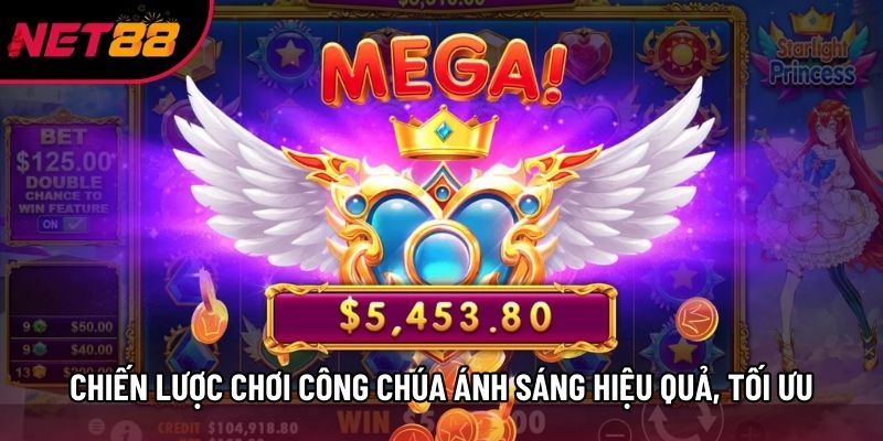 Chiến lược chơi công chúa ánh sáng hiệu quả, tối ưu