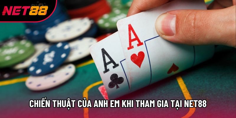 Chiến thuật của anh em khi tham gia tại Net88 Chiến thuật của anh em khi tham gia tại Net88