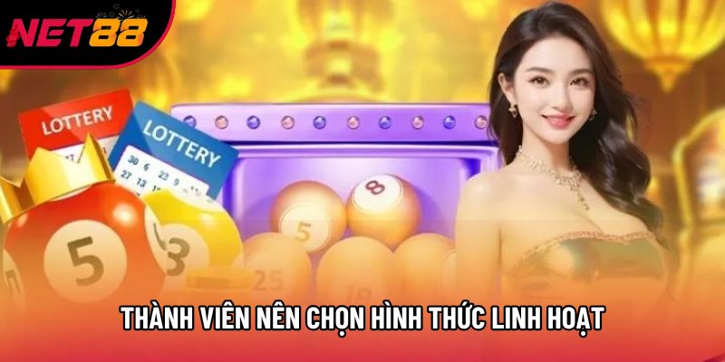 Thành viên nên chọn hình thức linh hoạt Thành viên nên chọn hình thức linh hoạt