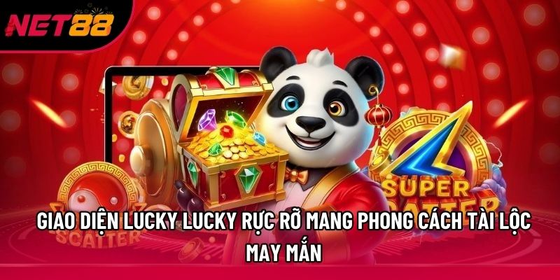 Giao diện Lucky Lucky rực rỡ mang phong cách tài lộc may mắn Giao diện Lucky Lucky rực rỡ mang phong cách tài lộc may mắn
