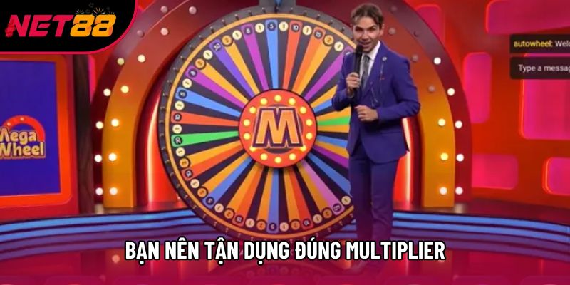 Bạn nên tận dụng đúng Multiplier Bạn nên tận dụng đúng Multiplier