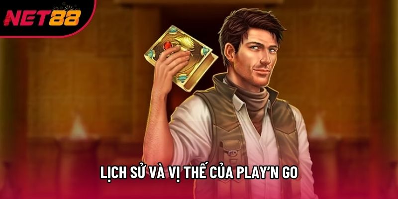 Lịch sử và vị thế của Play’n GO