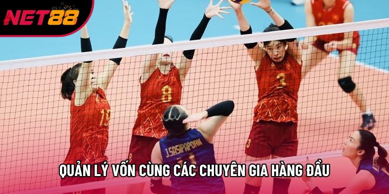 Quản lý vốn cùng các chuyên gia hàng đầu Quản lý vốn cùng các chuyên gia hàng đầu