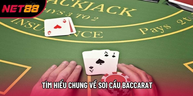 Tìm hiểu chung về soi cầu baccarat
