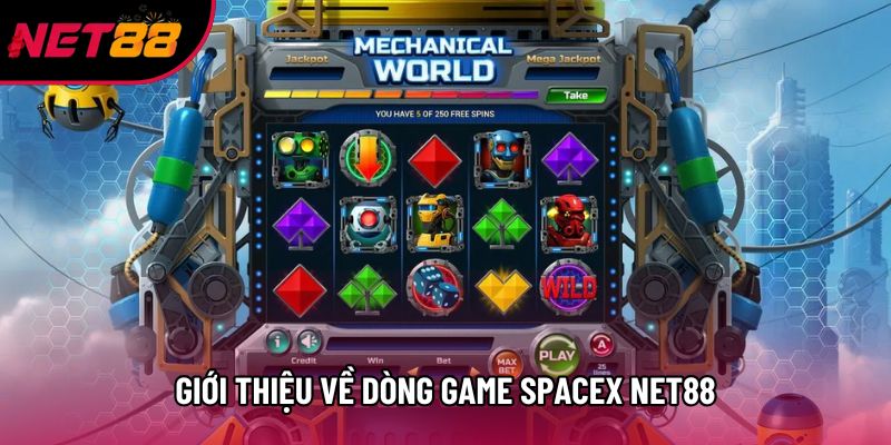 Giới thiệu về dòng game Spacex Net88 Giới thiệu về dòng game Spacex Net88