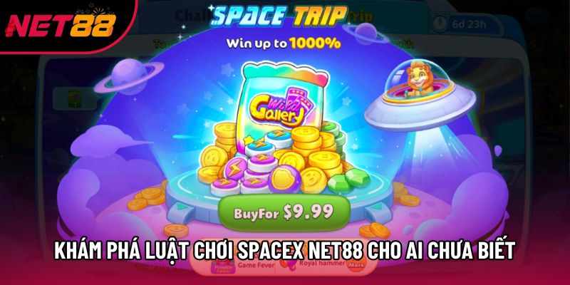 Khám phá luật chơi Spacex Net88 cho ai chưa biết Khám phá luật chơi Spacex Net88 cho ai chưa biết