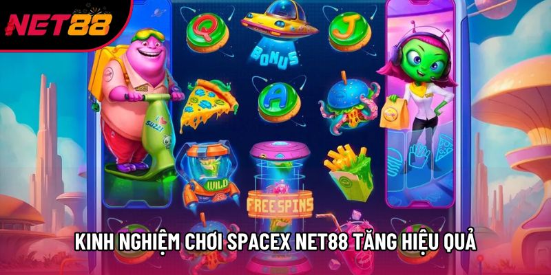 Kinh nghiệm chơi Spacex Net88 tăng hiệu quả Kinh nghiệm chơi Spacex Net88 tăng hiệu quả