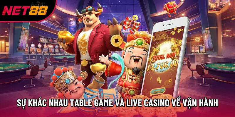 Đánh giá sự khác nhau giữa Table Game và Live Casino về vận hành Đánh giá sự khác nhau giữa Table Game và Live Casino về vận hành